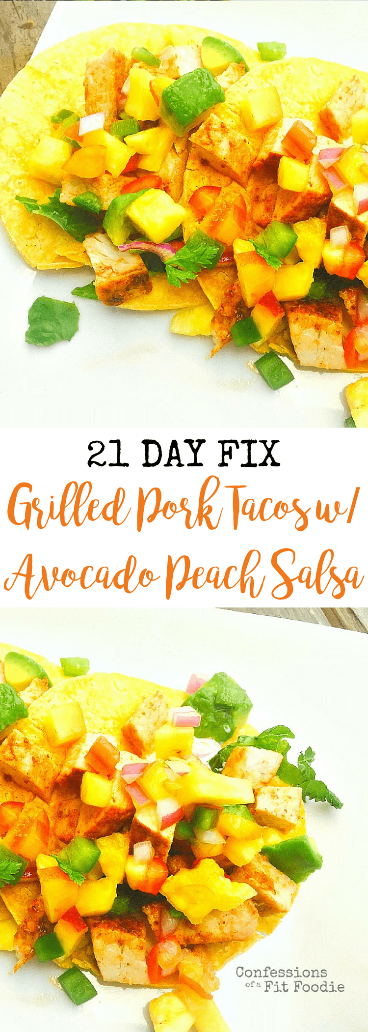 21 Day Fix Grilled Pork Tacos with Avocado Peach Salsa | Confessions of a Fit Foodie