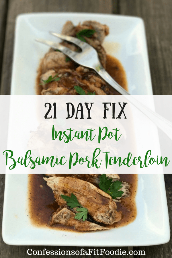 This 21 Day Fix Instant Pot Balsamic Pork Tenderloin is the perfect weeknight dinner. So quick and easy to throw together with pantry ingredients and some veggies on the side!  It's gluten free and also dairy free, too! Instant Pot Pork Tenderloin | 21 Day Fix Pork Tenderloin | 2B Mindset Pork Tenderloin | Gluten free Instant Pot #confessionsofafitfoodie #21dayfix #2BMindset #glutenfree #instantpot #ihealthyinstantpot #weightwatchers 