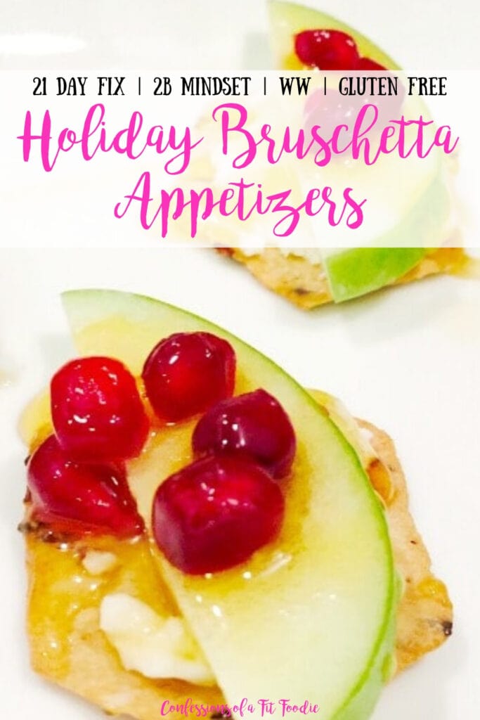 Close up of gluten free crackers topped with goat cheese, a slice of granny smith apple, pomegranate seeds, and drizzled with honey on a white plate, with the text overlay- 21 Day Fix | 2B Mindset | WW | Gluten Free | Holiday Bruschetta Appetizers | Confessions of a Fit Foodie