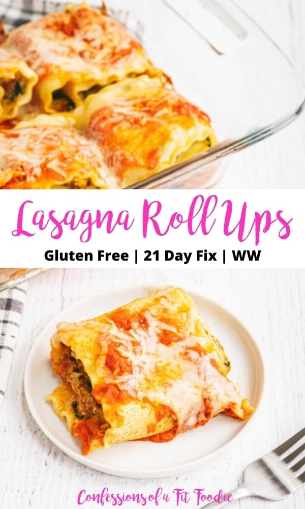 Photo with black and pink text overlay on a white background. Text says Lasagna Roll Ups | Gluten Free | 21 Day Fix | WW | Confessions of a Fit Foodie. The photo shows lasagna roll ups in a dish and one roll on a white plate with a fork nearby.