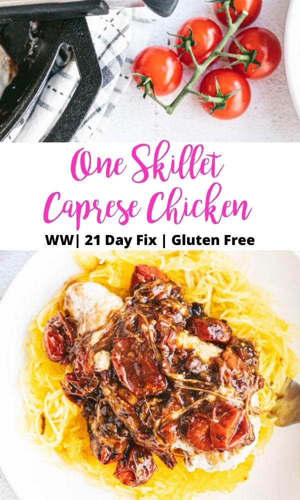 Close up photo of chicken topped with tomatoes, balsamic, and melted mozzarella cheese over spaghetti squash, with a black and pink text overlay- One Skillet Caprese Chicken | Gluten Free | WW | 21 Day Fix | Confessions of a Fit Foodie