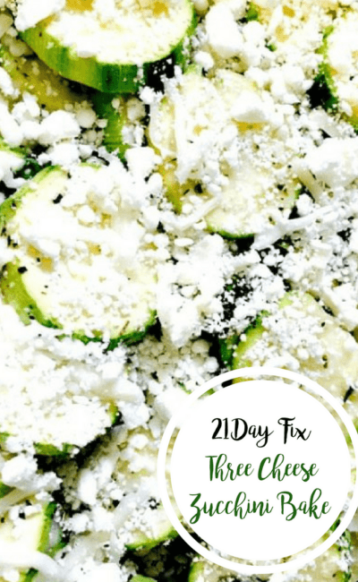 21 Day Fix Three Cheese Zucchini Bake | Confessions of a Fit Foodie