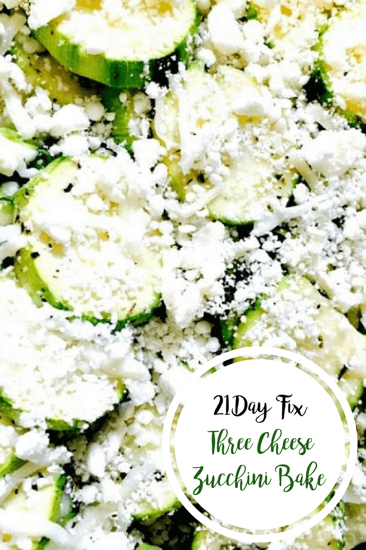 21 Day Fix Three Cheese Zucchini Bake | Confessions of a Fit Foodie