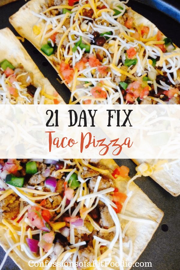 21 Day Fix Taco Pizza | Confessions of a Fit Foodie
