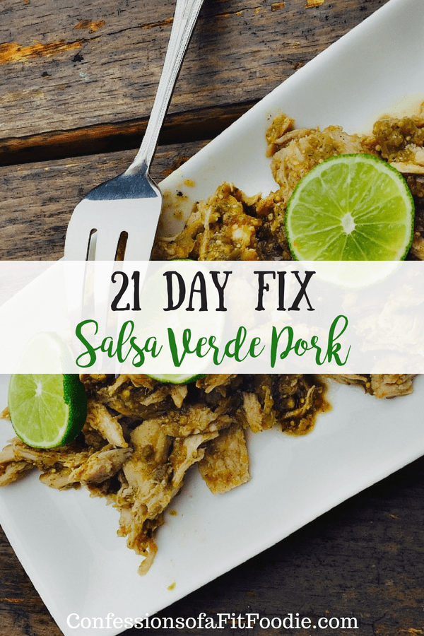21 Day Fix Salsa Verde Pork {Slow Cooker/Instant Pot} | Confessions of a Fit Foodie