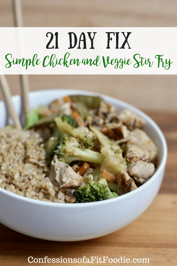 21 Day Fix Simple Stir Fry with Chicken and Veggies | Confessions of a Fit Foodie
