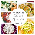21 Day Fix Dinner and Grocery List (week 5)