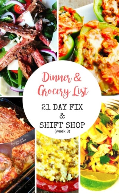 21 Day Fix Dinner and Grocery List - Shift Shop Week 3