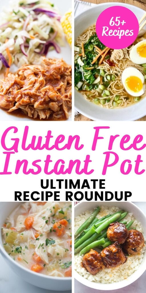 Food photo collage with pink and black text on a white rectangle. Text says, Gluten Free Instant Pot Ultimate Recipe Roundup.