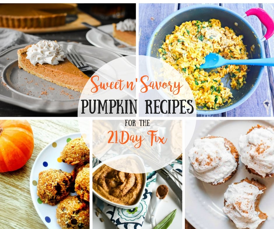 Food photo collage with orange and black text on a white circle. Text says, Sweet n' Savory Pumpkin Recipes for the 21 Day Fix