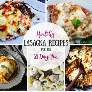 Lasagna Recipes for the 21 Day Fix | Confessions of a Fit Foodie