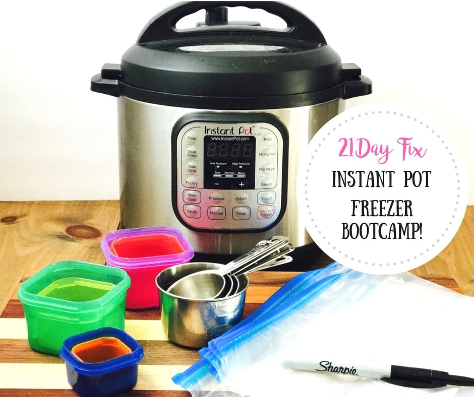 Photo with portion controlled containers, and Instant Pot, measuring spoons, and gallon storage bags.  Over the photo is a small white circle with black and pink text.  Text says, 21 Day Fix Instant Pot Freezer Bootcamp