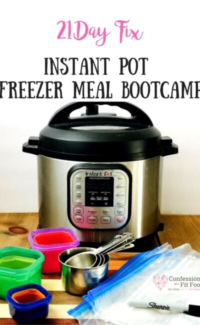 21 Day Fix Instant Pot Freezer Meal Prep | Confessions of a Fit Foodie