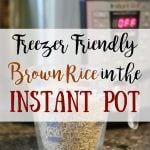 How to Meal Prep Brown Rice in the Instant Pot | Confessions of a Fit Foodie
