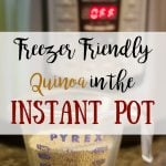 Want to have a healthy grain on hand for weeknight easy meals? Making a multi-serving batch of this Freezer Friendly Instant Pot Quinoa could not be easier!