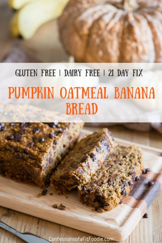 Healthy Pumpkin Oatmeal Banana Bread Confessions of a Fit Foodie