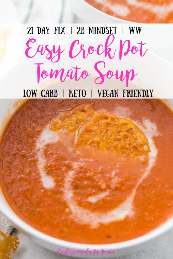 Close up of two white bowls full of creamy tomato soup with a white swirl of coconut cream and topped with crispy cheese chips, with the text overlay- 21 Day Fix | 2B Mindset | WW | Easy Crock Pot Tomato Soup | Low Carb | Keto | Vegan Friendly