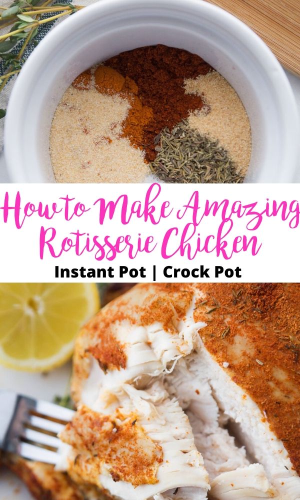 Pinterest Collage with text overlay for How to Make Amazing Rotisserie Chicken