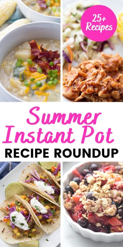 Food photo collage with pink and black text on a white rectangle - summer Instant Pot recipe round up