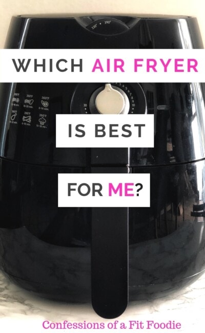 Are you thinking about purchasing an Air fryer, but overwhelmed by all the choices out there?  Read on to find out which Air Fryer is right for you and your family!  #airfryerrecipes #bestairfryermodels #confessionsofafitfoodie