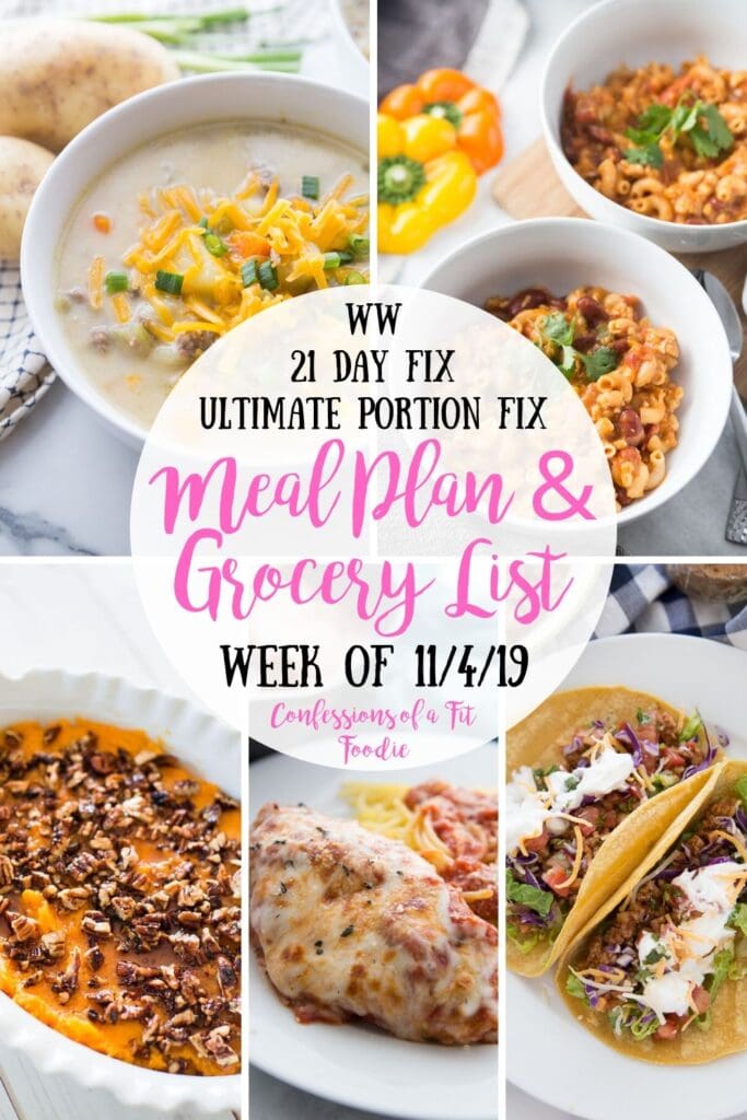 Food photo collage with 5 pictures with the text overlay- WW | 21 Day Fix | Ultimate Portion Fix | Meal Plan & Grocery List | Week of 11/4/19 | Confessions of a Fit Foodie
