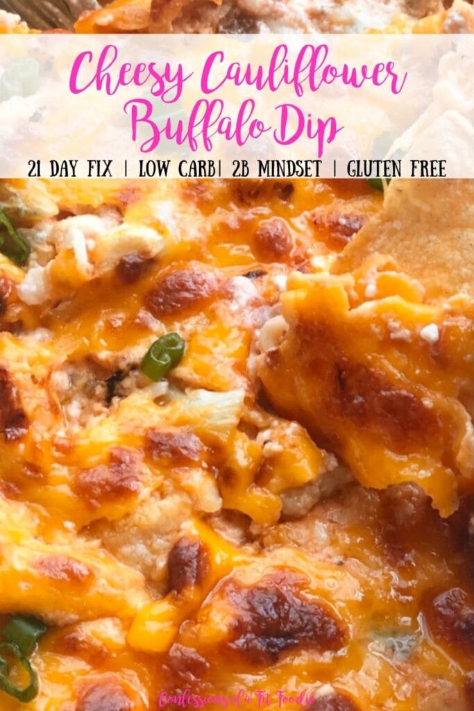 Close up photo of Buffalo Cauliflower dip with the text overlay- Cheesy Cauliflower Buffalo Dip | 21 Day Fix | Low Carb | 2B Mindset | Gluten Free