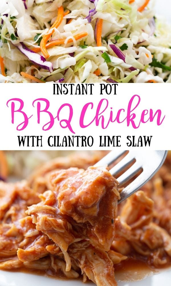Photo Collage with text overlay Instant Pot BBQ Chicken Close up photo of a white plate filled with pulled BBQ chicken. Cilantro lime slaw and corn on the cob are also on the plate, in the background, slightly out of focus.