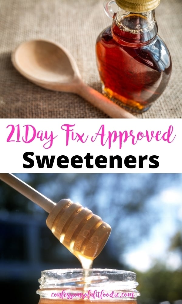 Two photo collage with pink and black text on a white rectangle in the middle. Text says, 21 Day Fix Approved Sweeteners. Top photo: maple syrup in a skinny glass jar and a clean wooden spoon on a burlap background. Bottom photo: Honey wand pulling honey out of a glass jar.