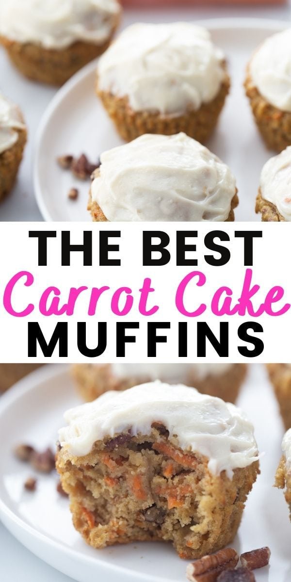 Two photo collage with black and pink text on a white rectangle. Photos are of Carrot Cake Muffins topped with cream cheese frosting. Text says, "The Best Carrot Cake Muffins". 