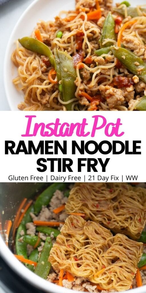 Two photo collage with pink and black text. Text says, Instant Pot Ramen Noodle Stir Fry | Gluten Free | Dairy Free | 21 Day Fix | WW