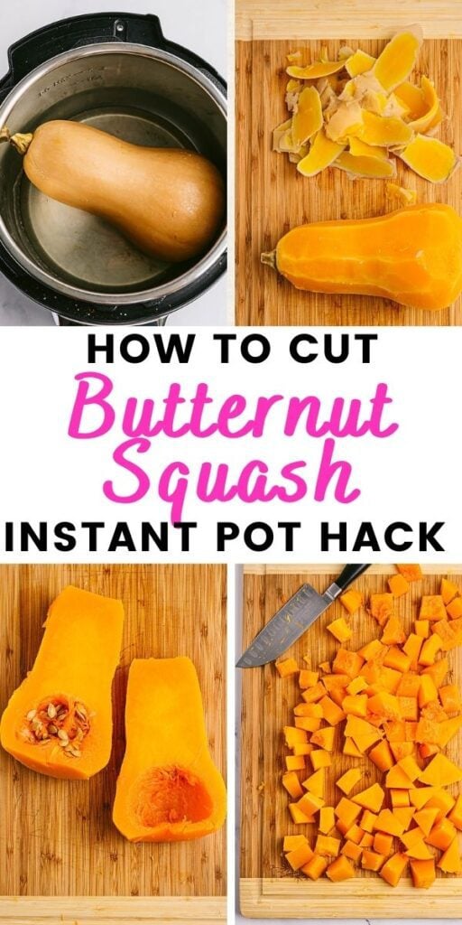 Photo collage with pink and black text on a white rectangle. Text says, "How to Cut Butternut Squash Instant Pot Hack"
