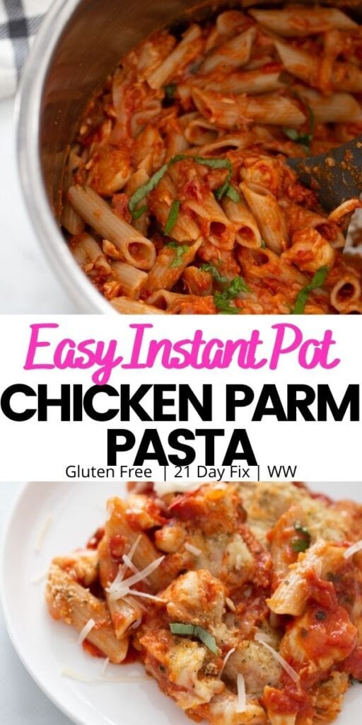 Two photo collage with pink and black text: Easy Instant Pot Chicken Parm Pasta.  Top photo: pasta dish in an instant pot. Bottom photo: portion of pasta dish on white plate.
