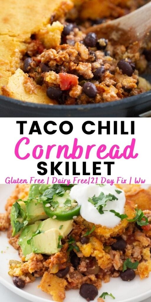 2 photo collage with pink and black text on a white background. Text says. "Taco Chili Cornbread Skillet | Gluten Free | Dairy Free | 21 Day Fix | WW" Top photo: close up of taco filling. Bottom photo: single serving with toppings 