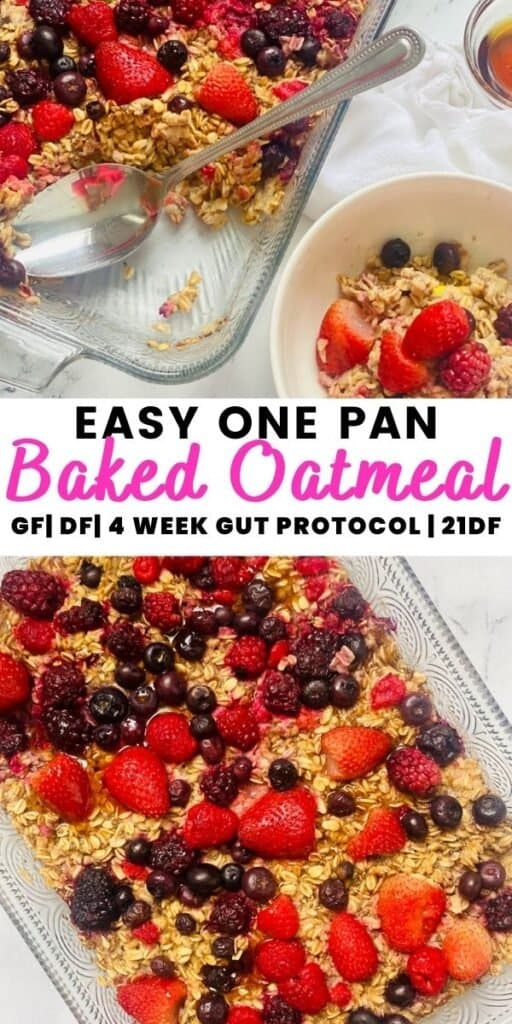 Pinterest image with text overlay for one pan baked oats topped with berries.  Perfect for the 4 Week Gut Protocol. 