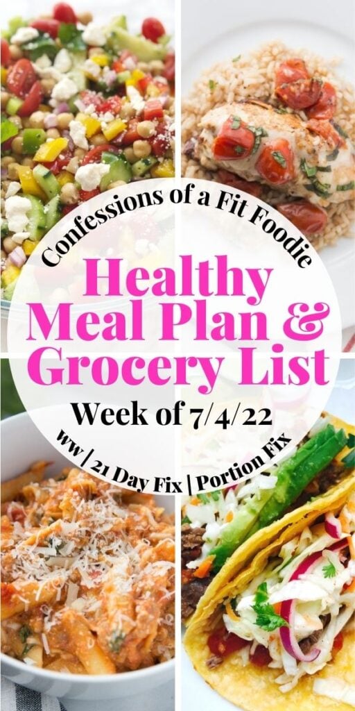 Food photo collage with pink and black text on a white circle. Text says, "Healthy meal plan & grocery list | Week of 7/4/22" 