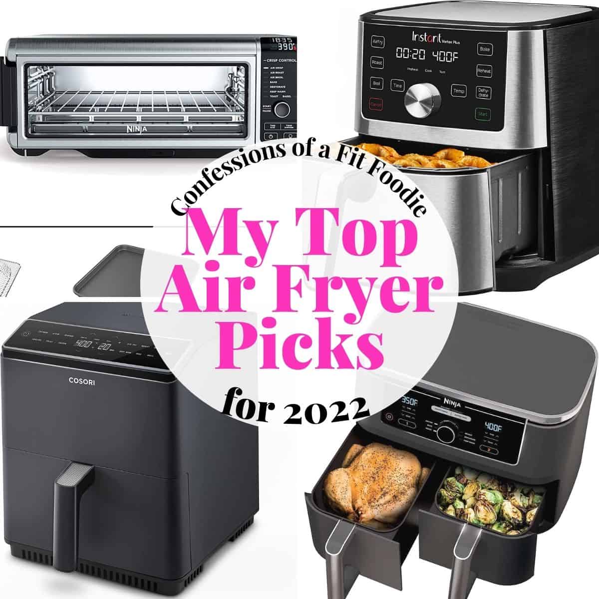 Picture collage with four air fryer models with the text M Top Air Fryer Picks for 2022. 