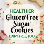 Pinterest image for healthier gluten free sugar cookies.