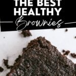 Pinterest image for the best healthy brownies.