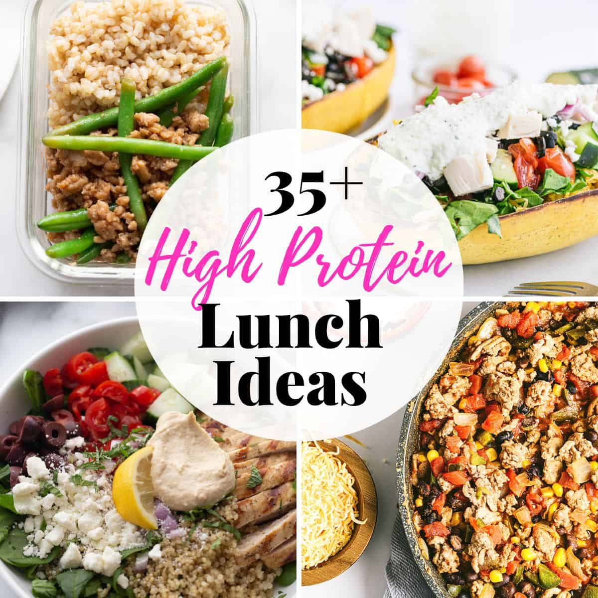 Collage of four images for 35 plus High Protein lunch ideas. 