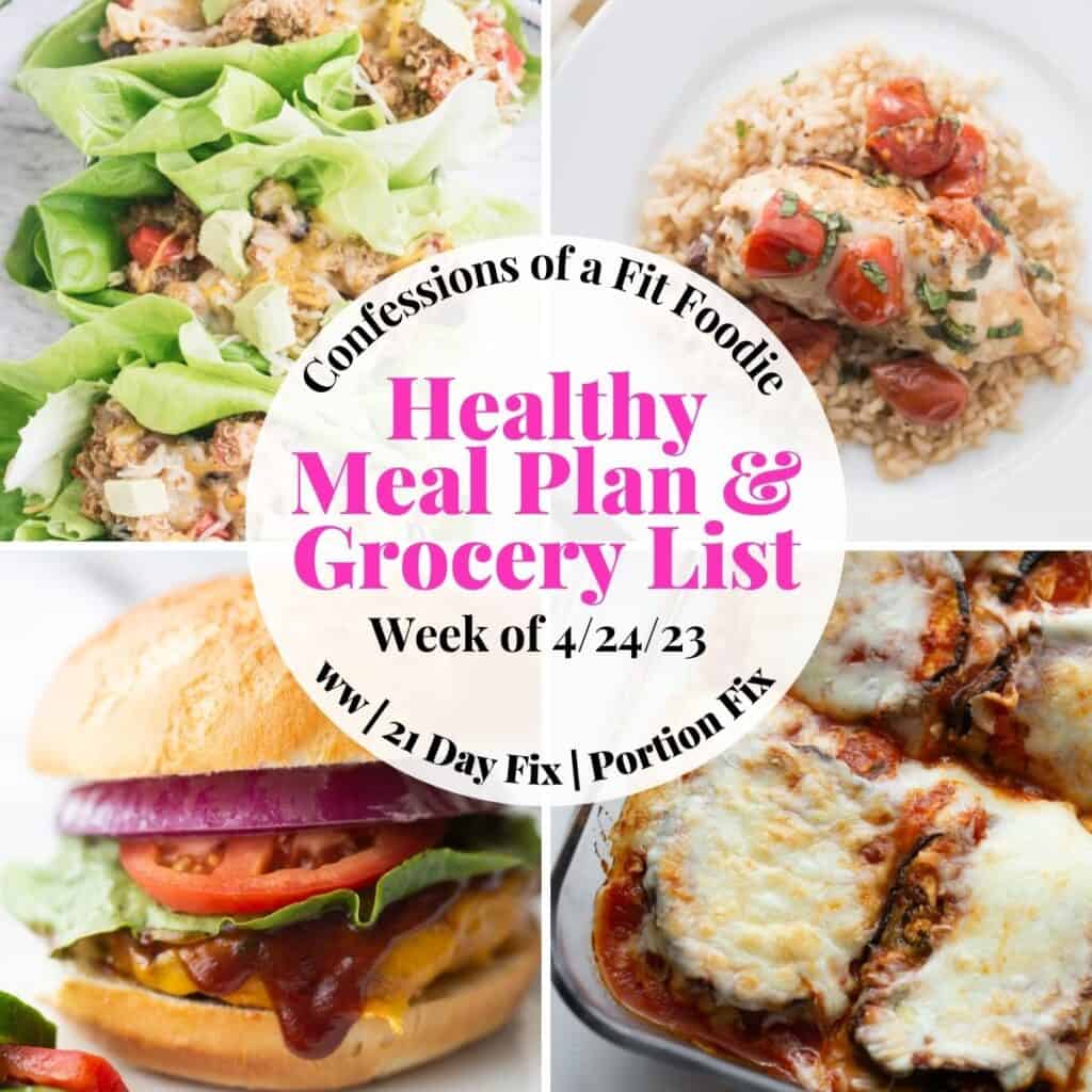 Food photo collage with pink and black text on a white circle. Text says, " Healthy Meal Plan & Grovery List Week of 4/24/23"