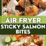 Pinterest image for Air Fryer Salmon Bites shown in two photographs in a bowl with rice, veggies, avacado, and spicy mayo drizzled on top.