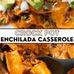 Pinterest image collage with two photos for Crock Pot Enchilada Casserole.
