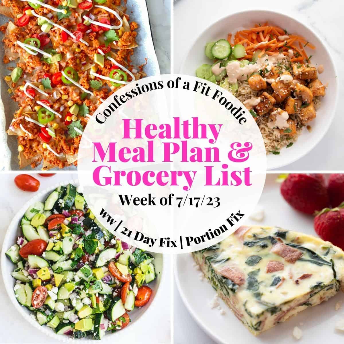 Food photo collage with pink and black text on a white circle. Text says, "Healthy Meal Plan & Grocery List Week of 7/17/23" 