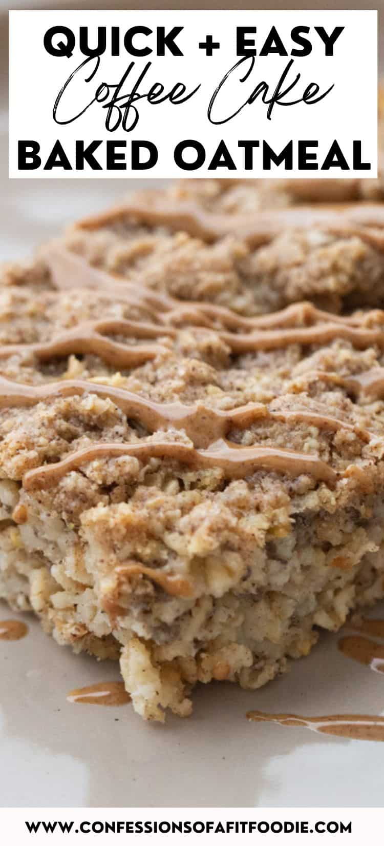 Coffee Cake Baked Oatmeal Confessions of a Fit Foodie