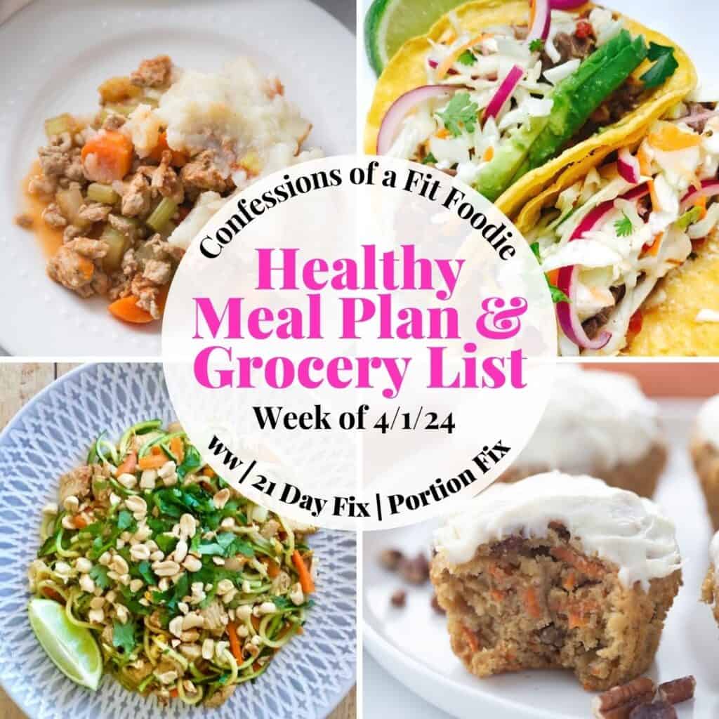 Healthy Weekly Meal Plan [Week of 4/1/24] - Confessions of a Fit Foodie