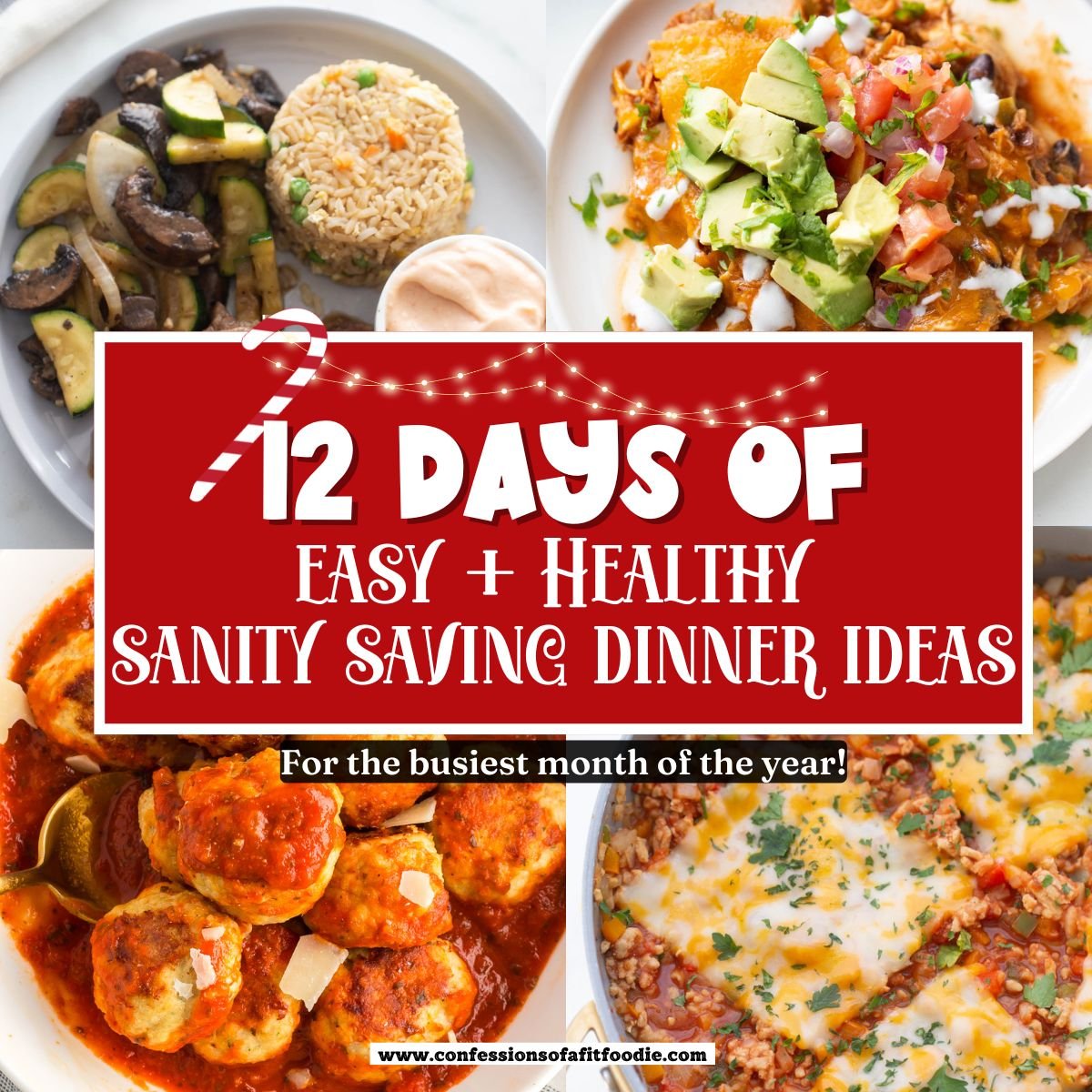 Pinterest Image with Text Overlay for 12 Days of Easy and Healthy Sanity Saving Meals. 