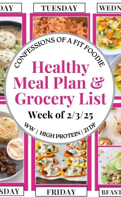 Food photo collage with pink and black text on a white circle. Text says, "Healthy Meal Plan & Grocery List Week of 2/3/25" Days of the week are also listed next to each picture.