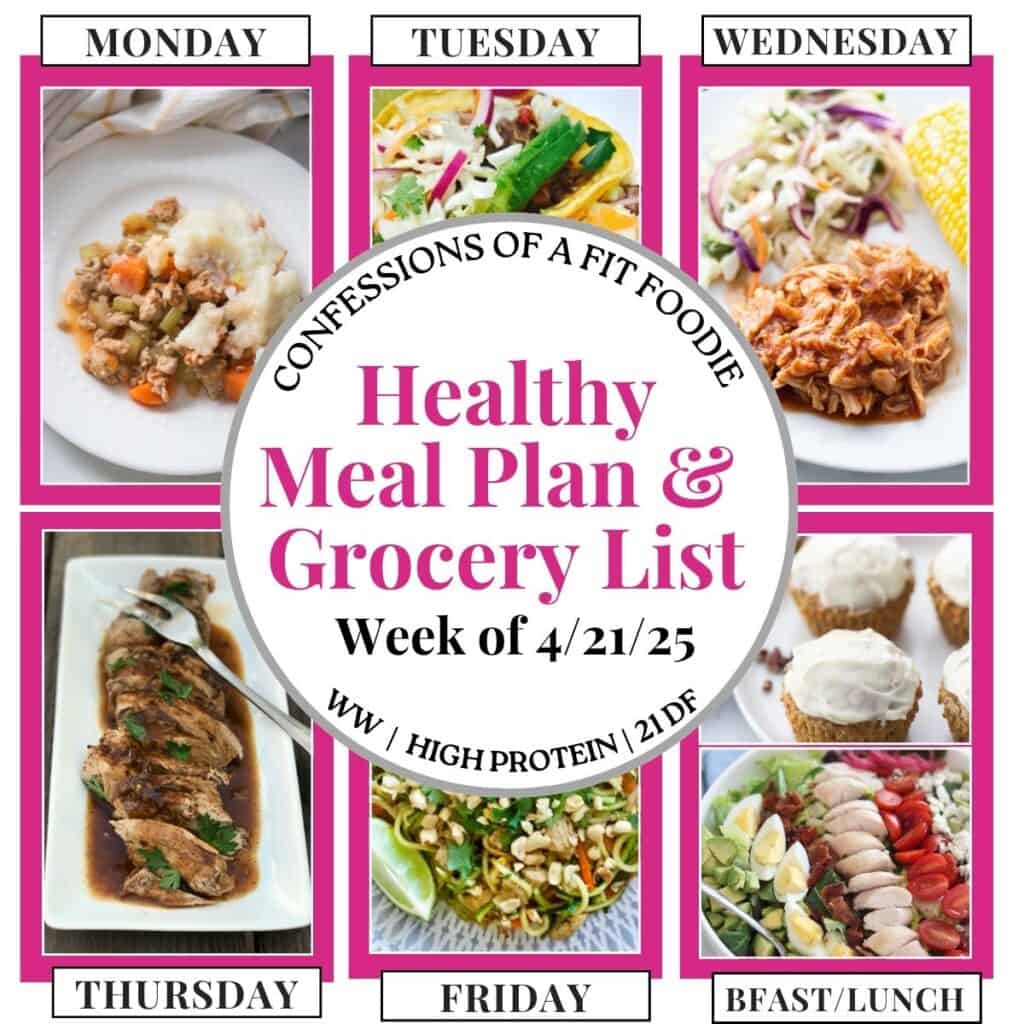 Food photo collage with pink and black text on a white circle. Text says, "Healthy Meal Plan and Grocery List Week of 4/21/25". Above and below each photo is names of the day of the week and "bfast/lunch" in black all caps text.