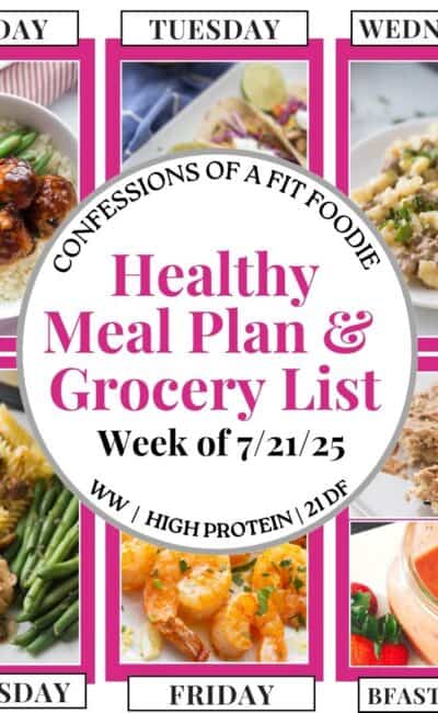 Food photo collage with pink and black text on a white circle. Text says, "Healthy Meal Plan and Grocery List Week of 7/21/25". Above and below each photo is the names of the day of the week and "bfast/lunch" in black all caps text.