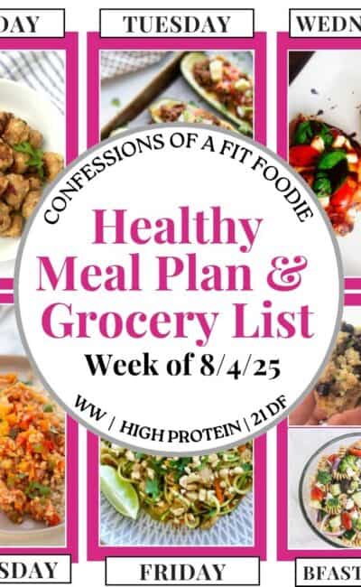 Food photo collage with pink and black text on a white circle. Text says, "Healthy Meal Plan and Grocery List Week of 8/4/25". Above and below each photo is the names of the day of the week and "bfast/lunch" in black all caps text.